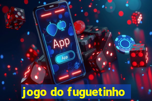 jogo do fuguetinho