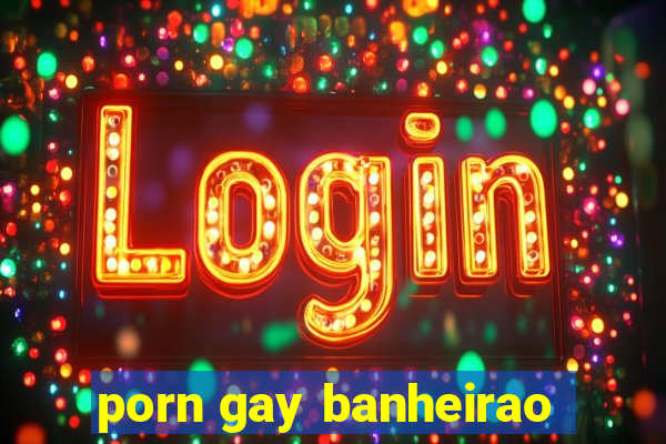 porn gay banheirao