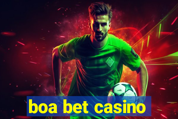 boa bet casino