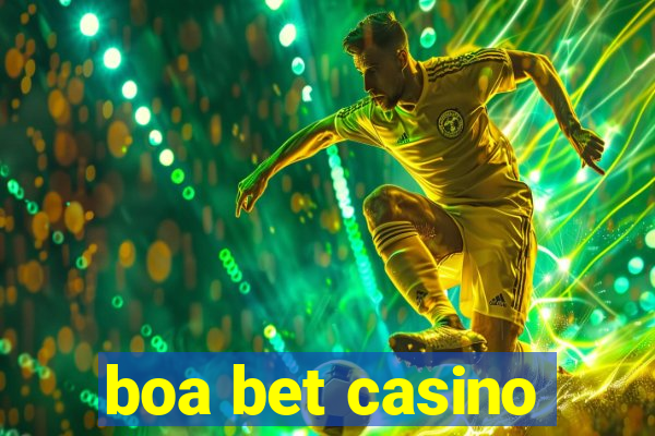 boa bet casino