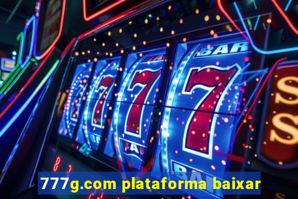 777g.com plataforma baixar