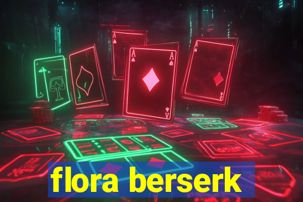 flora berserk