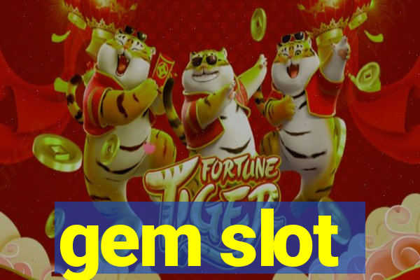 gem slot