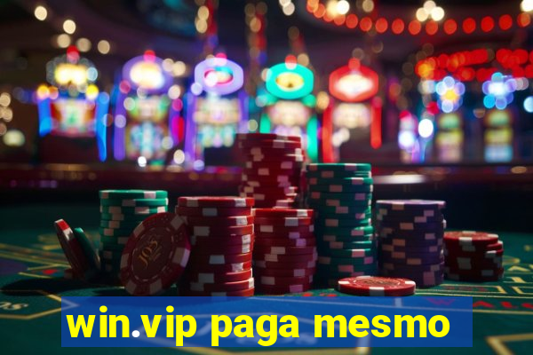 win.vip paga mesmo