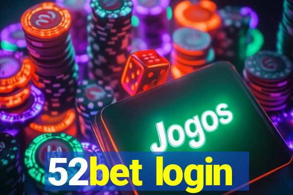 52bet login