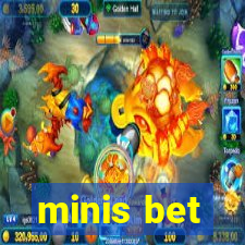 minis bet