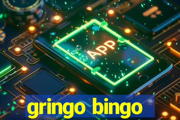 gringo bingo