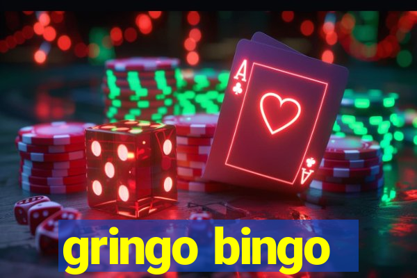 gringo bingo