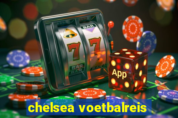 chelsea voetbalreis