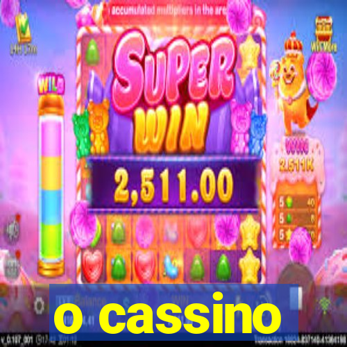 o cassino