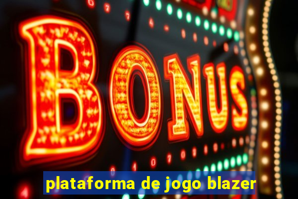 plataforma de jogo blazer