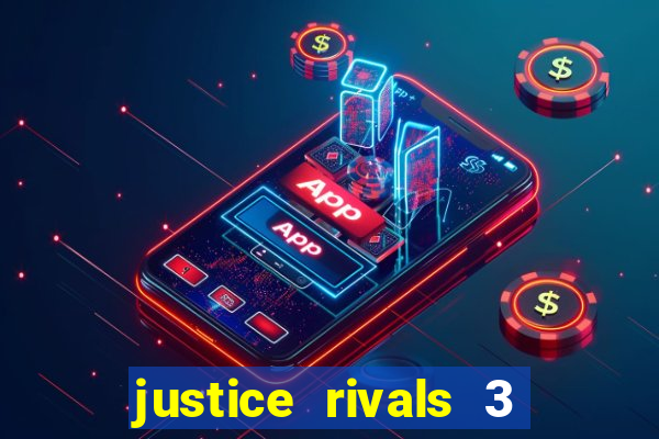 justice rivals 3 dinheiro infinito