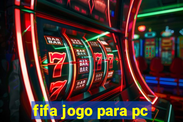 fifa jogo para pc