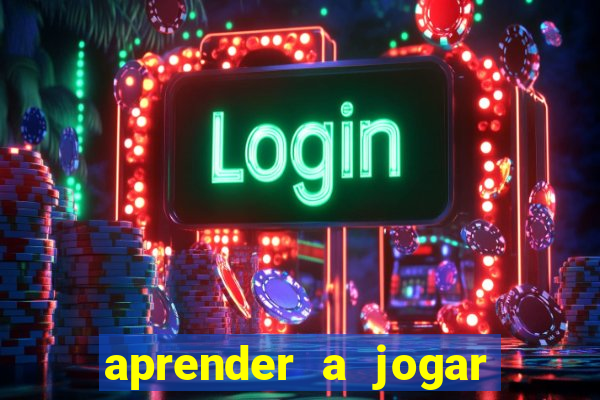 aprender a jogar no tigre