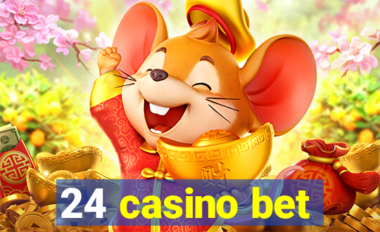 24 casino bet