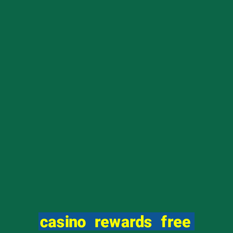 casino rewards free spins no deposit