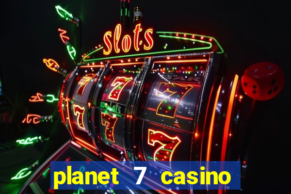 planet 7 casino bonus code