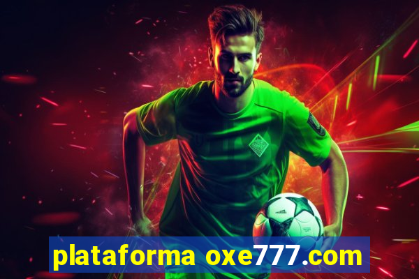 plataforma oxe777.com