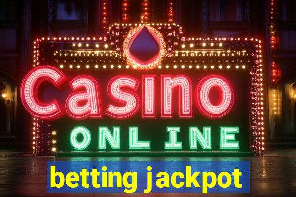 betting jackpot