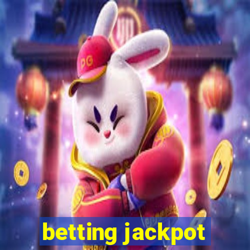 betting jackpot