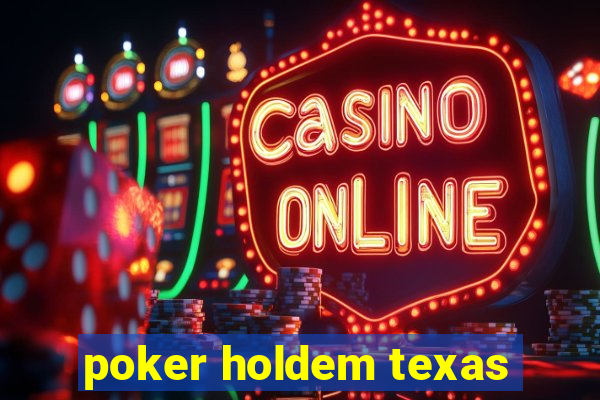 poker holdem texas