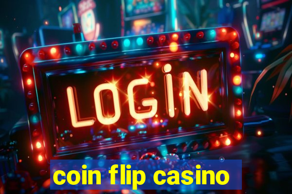 coin flip casino