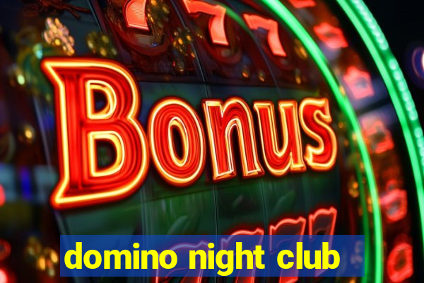 domino night club