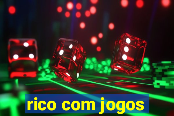 rico com jogos