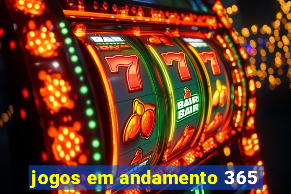 jogos em andamento 365