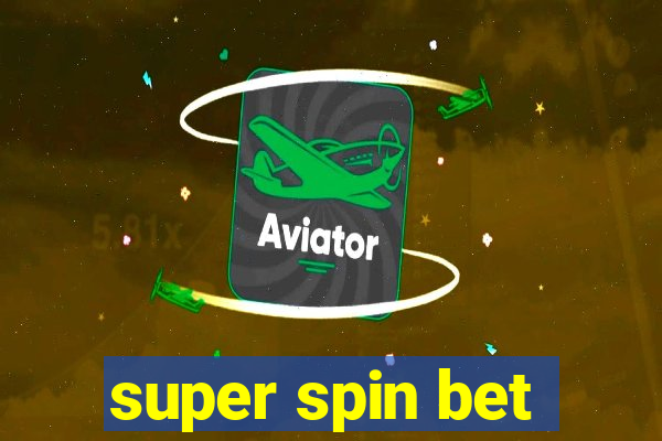 super spin bet