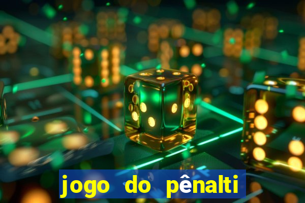 jogo do pênalti de ganhar dinheiro