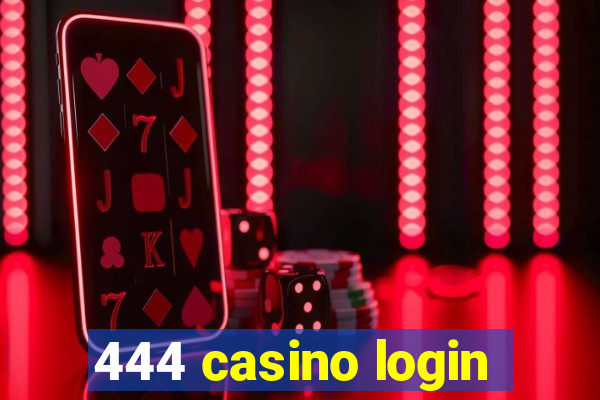 444 casino login