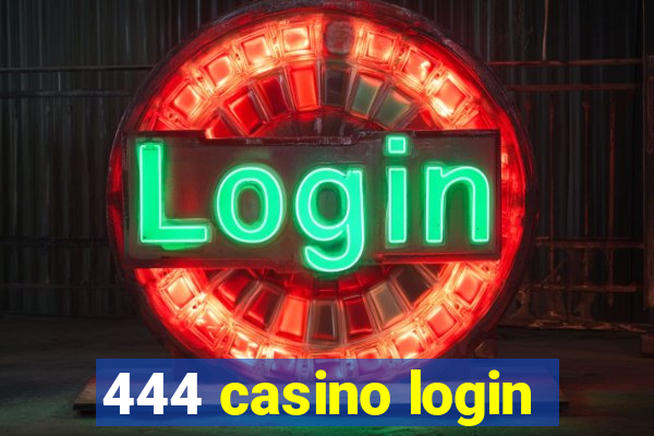 444 casino login