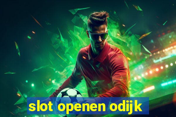 slot openen odijk