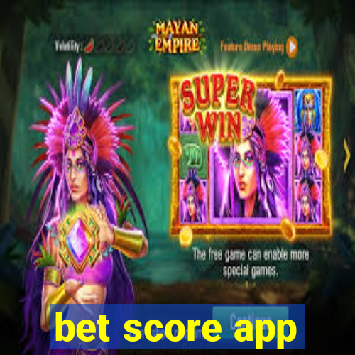 bet score app