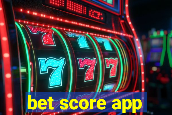 bet score app