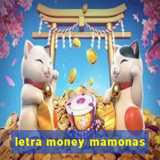 letra money mamonas