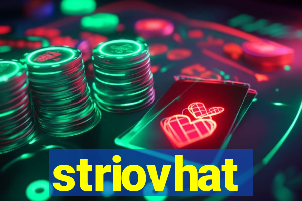 striovhat