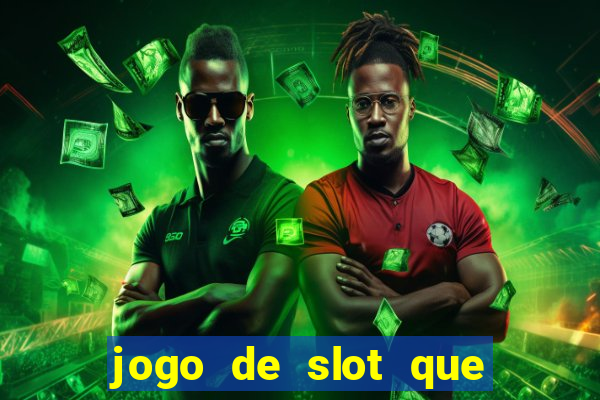 jogo de slot que paga de verdade