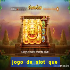 jogo de slot que paga de verdade