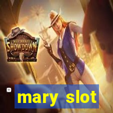 mary slot