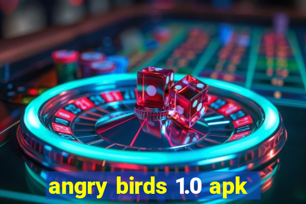 angry birds 1.0 apk