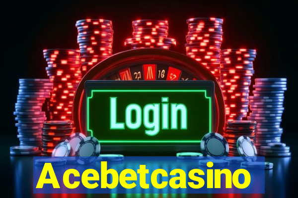 Acebetcasino