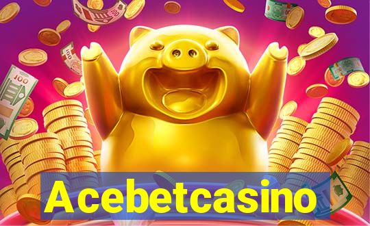 Acebetcasino