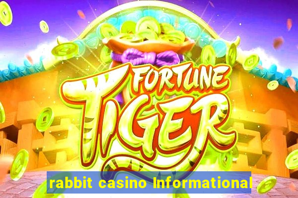 rabbit casino Informational