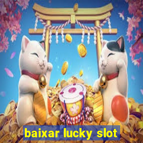 baixar lucky slot