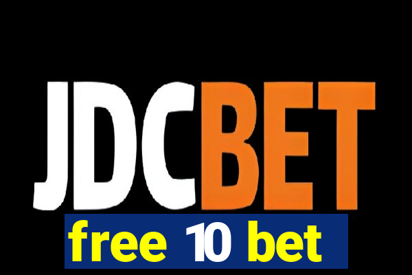 free 10 bet