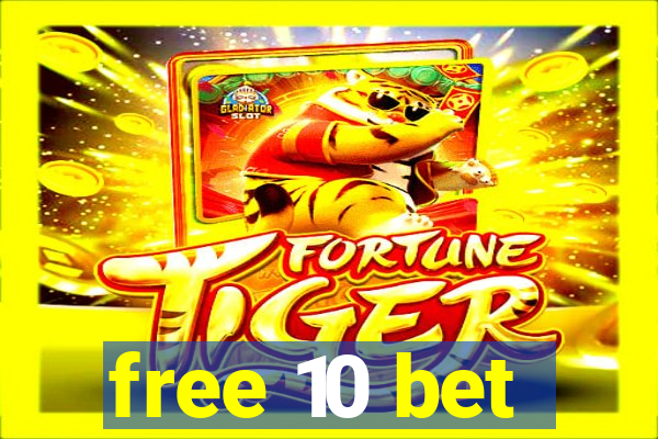 free 10 bet