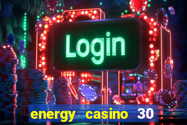 energy casino 30 free spins promo code