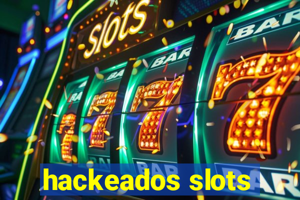 hackeados slots